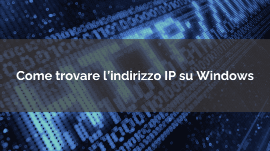 Come trovare l'indirizzo IP su Windows