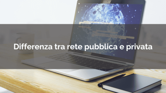 Differenza tra rete pubblica e privata