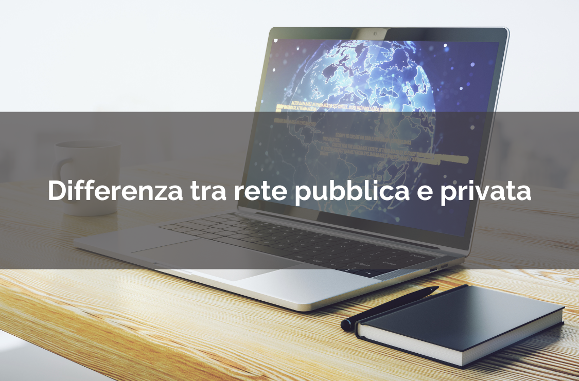 Differenza tra rete pubblica e privata